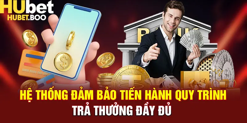 Hệ thống đảm bảo tiến hành quy trình trả thưởng đầy đủ