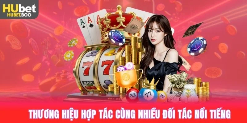 Thương hiệu hợp tác cùng nhiều đối tác nổi tiếng hàng đầu